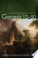 Genesis 12-50 : a narrative-theological commentary /