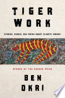 Tiger work : stories, essays and poems about climate change /