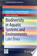Biodiversity in aquatic systems and environments : Lake Biwa /