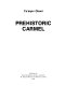Prehistoric Carmel /