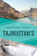 Tajikistan's Difficult Development Path.