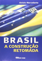 Brasil : a construção retomada /