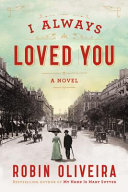 I always loved you : a novel /