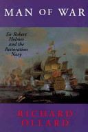 Man of war : Sir Robert Holmes and the Restoration Navy /