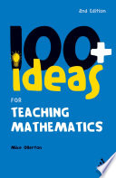 100+ ideas for teaching mathematics /