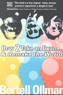 How to take an exam-- and remake the world /