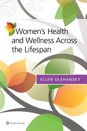 Women's health and wellness across the lifespan /