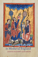 Learning Hebrew in medieval England  : Christian scholars and the Longleat House Grammar /