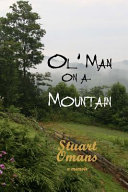 Ol' man on a mountain : a memoir /