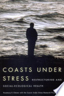 Coasts under stress : restructuring and social-ecological health /