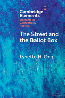 The street and the ballot box : interactions between social movements and electoral politics in authoritarian contexts /