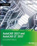 AutoCAD 2017 and AutoCAD LT 2017 essentials /