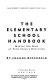 The elementary school handbook : making the most of your child's education /
