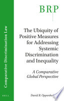 The ubiquity of positive measures for addressing systemic discrimination and inequality : a comparative global perspective /