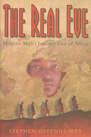 The real Eve : modern man's journey out of Africa /
