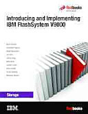 Introducing and implementing IBM FlashSystem V9000 /