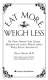 Eat more, weigh less : Dr. Dean Ornish's life choice program for losing weight safely while eating abundantly /