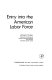 Entry into the American labor force /