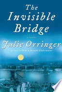The invisible bridge : [a novel] /