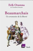 Beaumarchais : un aventurier de la liberté /