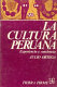 La cultura peruana : experiencia y conciencia /