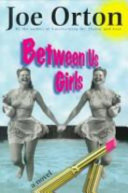 Between us girls : a novel /