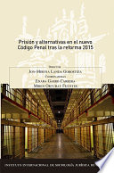 Prisión y Alternativas en el Nuevo Código Penal Tras la Reforma 2015