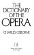 The Dictionary of opera /