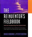 The reinventor's fieldbook : tools for transforming your government /