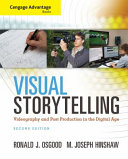 Visual storytelling : videography and post production in the digital age /