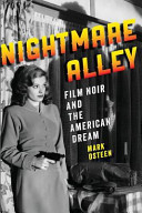 Nightmare alley : film noir and the American dream /