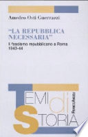 "La repubblica necessaria" : il fascismo repubblicano a Roma, 1943-1944 /