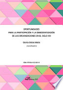 Oportunidades para la Participación y la Democratización de Las Organizaciones en el Siglo XXI