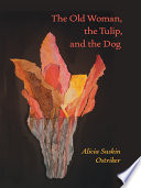 The old woman, the tulip, and the dog /