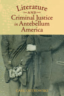 Literature and criminal justice in antebellum America /