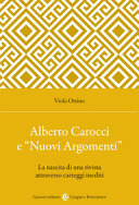 Alberto Carocci e "Nuovi argomenti" : la nascita di una rivista attraverso carteggi inediti /