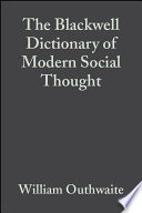 The Blackwell Dictionary of Modern Social Thought.