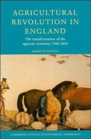 Agricultural revolution in England : the transformation of the agrarian economy, 1500-1850 /