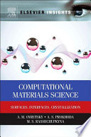 Computational materials science surfaces, interfaces, crystallization /