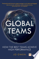 Global teams : how the best teams achieve high performance /