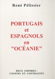 Portugais et espagnols en "Océanie" : deux empires : confins et contrastes /