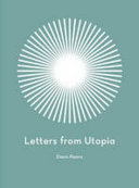 Letters from utopia /