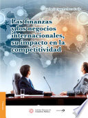 Las finanzas y los negocios internacionales : su impacto en la competitividad /