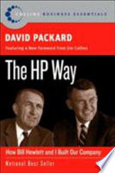 The HP way : how Bill Hewlett and I built our company /