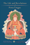 The life and revelations of Pema Lingpa /