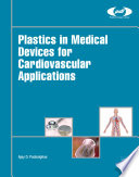 Plastics in medical devices for cardiovascular applications /