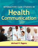 Interactive case studies in health communication /