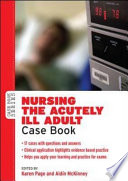 Nursing the acutely ill adult : case book /
