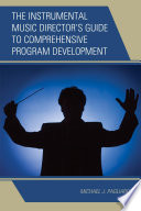 The instrumental music director's guide to comprehensive program development /