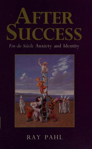 After success : fin-de-siècle anxiety and identity /